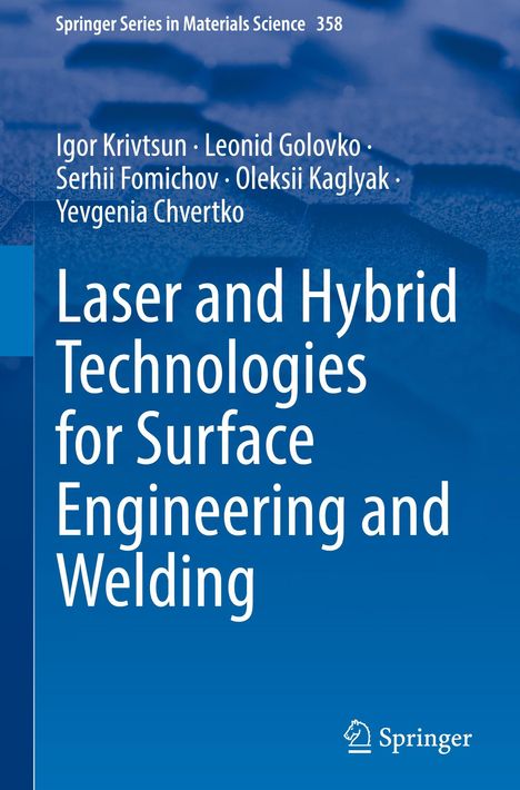 Buchtitel: "Laser and Hybrid Technologies for Surface Engineering and Welding". Autoren: Igor Krivtsun, Leonid Golovko.