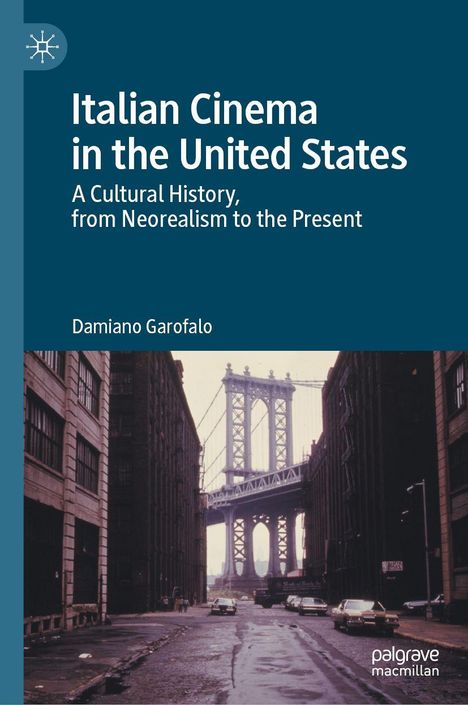 "Italian Cinema in the United States" und "Damiano Garofalo" auf blauem Hintergrund; Bild zeigt eine Brücke zwischen Gebäuden.