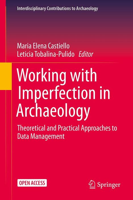 Titel: "Working with Imperfection in Archaeology". Autoren: Maria Elena Castiello, Leticia Tobalina-Pulido. Farbiges Cover.
