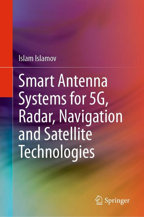 Titel: "Smart Antenna Systems for 5G, Radar, Navigation and Satellite Technologies". Autor: Islam Islamov. Bunte Hintergrundverläufe.