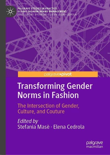 Buchtitel: Transforming Gender Norms in Fashion. Herausgeber: Stefania Masè und Elena Cedrola. Lila Hintergrund.