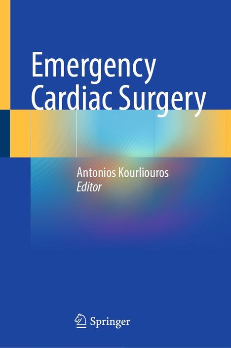 Emergency Cardiac Surgery, Antonios Kourliouros Editor. Blaues Cover mit gelben und blauen Muster und Springer-Logo.