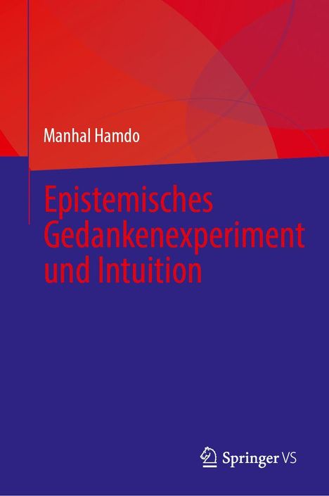 "Epistemisches Gedankenexperiment und Intuition" von Manhal Hamdo; oben rot, unten violett, "Springer VS"-Logo.