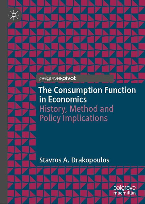 "The Consumption Function in Economics: History, Method and Policy Implications" von Stavros A. Drakopoulos. Geometrisches Muster.
