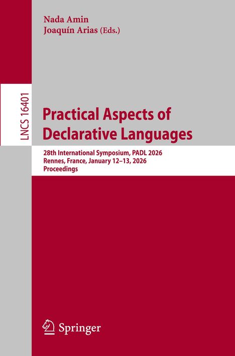 LNCS 16401, Practical Aspects of Declarative Languages, 28th Symposium, PADL 2026, Rennes, France, January 12–13, 2026. Springer Logo.