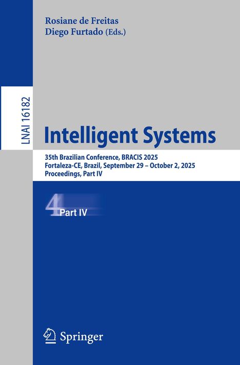 Rosiane de Freitas, Diego Furtado (Eds.). Intelligent Systems. BRACIS 2025, Fortaleza-CE, Brazil, Part IV. Springer-Logo unten.