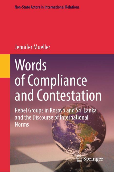 "Words of Compliance and Contestation" von Jennifer Mueller; Thema: Rebellen in Kosovo und Sri Lanka; Springer-Logo.