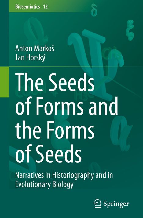 Text: "The Seeds of Forms and the Forms of Seeds. Narratives in Historiography and in Evolutionary Biology." Hintergrund: Grüntöne.