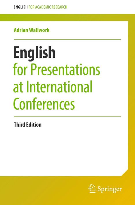 Titel: "English for Presentations at International Conferences", Dritte Auflage. Autor: Adrian Wallwork. Unten rechts Springer-Logo.