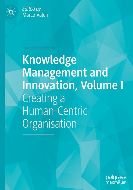"Knowledge Management and Innovation, Volume I: Creating a Human-Centric Organisation" von Marco Valeri. Geometrisches Muster.