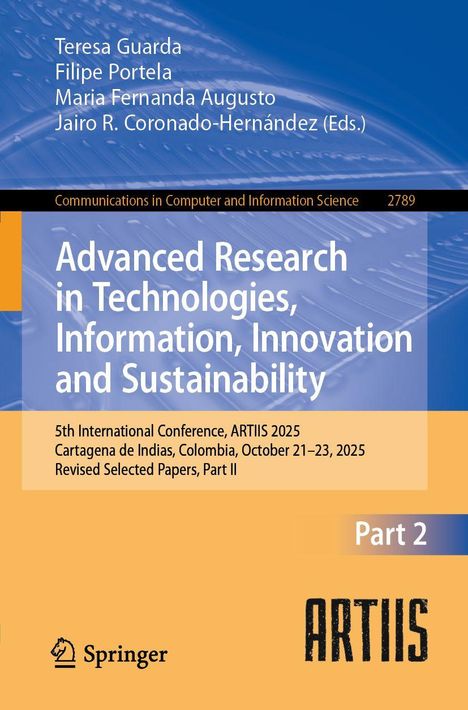 Ein Buchcover mit einem blauen Hintergrund. Oben stehen vier Herausgebernamen. Darunter der Titel: "Advanced Research in Technologies, Information, Innovation and Sustainability". Ganz unten sind Veranstaltungshinweise und Verlagslogo. Farbtöne wechseln zwischen Blau und Orange.