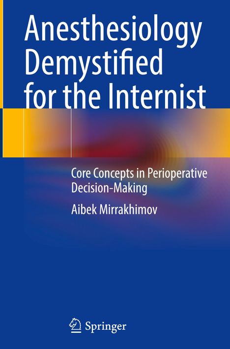 „Anesthesiology Demystified for the Internist“. Autorenname. Blaues Cover mit Farbakzenten und Logo unten.