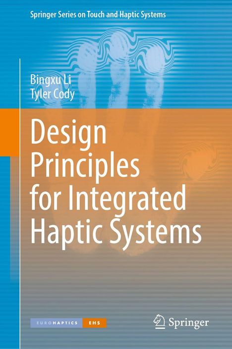 Buchtitel: "Design Principles for Integrated Haptic Systems". Autoren: Bingxu Li, Tyler Cody. Hintergrund: stilisierte Fingerabdrücke.