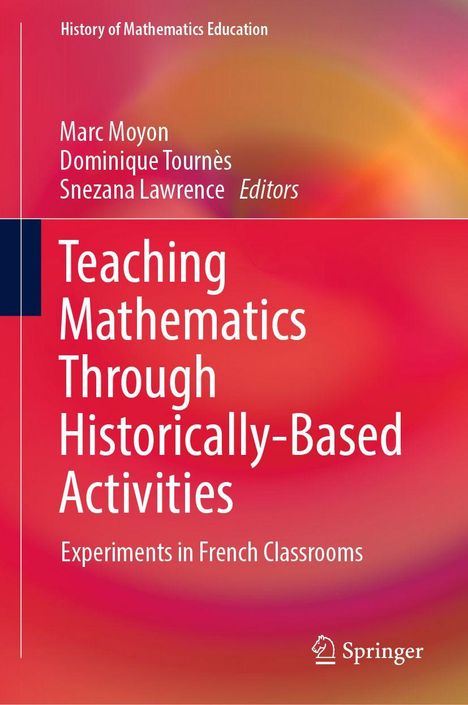 Buchcover: "Teaching Mathematics Through Historically-Based Activities". Bunte Abstraktion in Rot- und Gelbtönen. Springer-Logo.