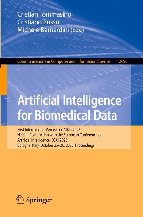Buchtitel: "Artificial Intelligence for Biomedical Data". Autoren: Cristian Tommasino, Cristiano Russo, Michele Bernardini.