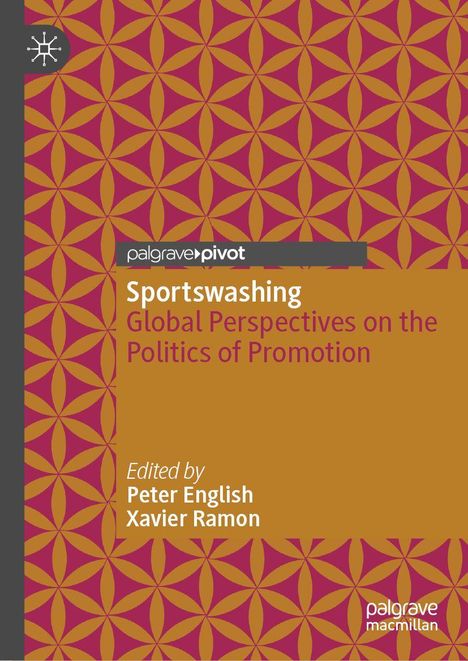 "Sportswashing: Global Perspectives on the Politics of Promotion" von Peter English, Xavier Ramon. Geometrisches Muster.