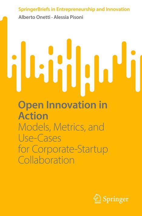 "Open Innovation in Action: Models, Metrics, and Use-Cases for Corporate-Startup Collaboration." Gelbes Design, Springer-Logo.