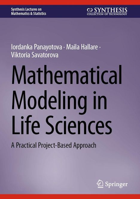 „Mathematical Modeling in Life Sciences“: Praktischer Projektansatz, Autoren: Panayotova, Hallare, Savatorova.