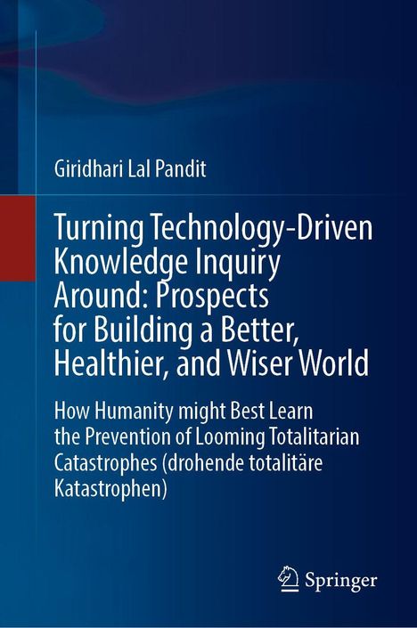 Titel: "Turning Technology-Driven Knowledge Inquiry Around". Autor: Giridhari Lal Pandit. Verlag: Springer. Hintergrund blau.