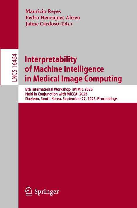 „Interpretability of Machine Intelligence in Medical Image Computing“, Workshop, Südkorea, 27. September 2025.