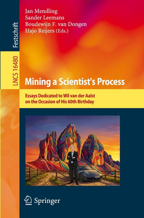 "Mining a Scientist's Process" Essays zu Wil van der Aalsts 60. Geburtstag; Illustration: bunte Berge, Person, Auto.