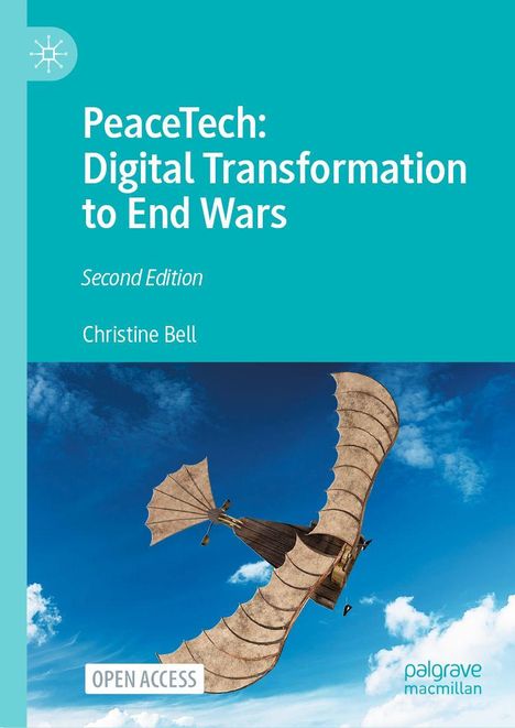 „PeaceTech: Digital Transformation to End Wars“, Second Edition, Christine Bell, Open Access. Zeichnung eines Fluggeräts am Himmel.
