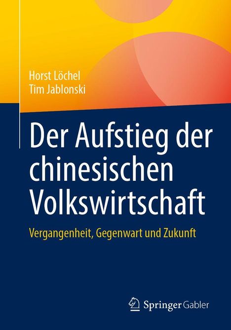 "Der Aufstieg der chinesischen Volkswirtschaft. Vergangenheit, Gegenwart und Zukunft" steht auf gelb-blauem Hintergrund.