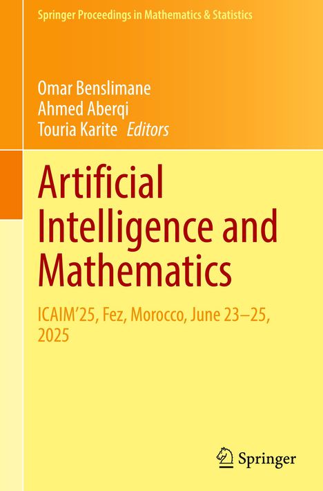 Gelbes und oranges Cover mit folgendem Text: "Artificial Intelligence and Mathematics, ICAIM’25, Fez, Morocco, June 23–25, 2025". Unten ein Springer-Logo.