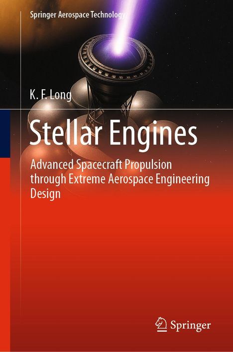 "Stellar Engines" von K. F. Long. Buchcover: Raketenantrieb im All, weißer Lichtstrahl.