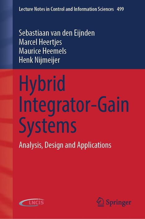 "Hybrid Integrator-Gain Systems: Analysis, Design and Applications." Autoren: Sebastiaan van den Eijnden, Marcel Heertjes, Maurice Heemels, Henk Nijmeijer. Oben blauer Hintergrund, unten roter Hintergrund. Springer's Logo unten rechts.