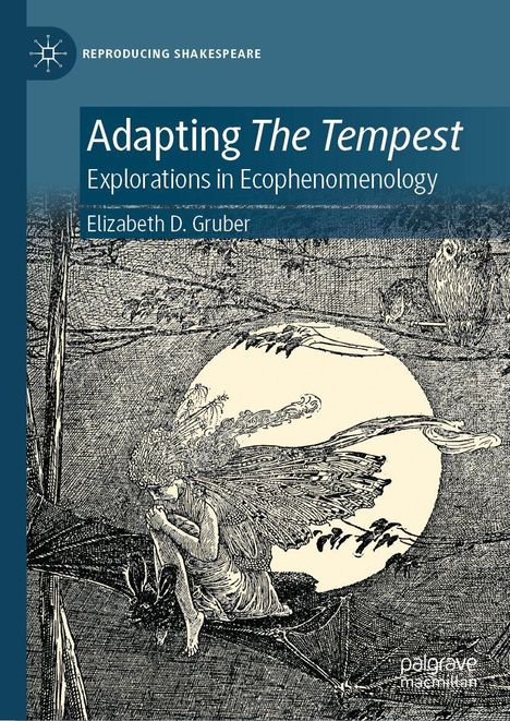 Buchtitel: "Adapting The Tempest: Explorations in Ecophenomenology" von Elizabeth D. Gruber. Illustration mit Fee und Eule.
