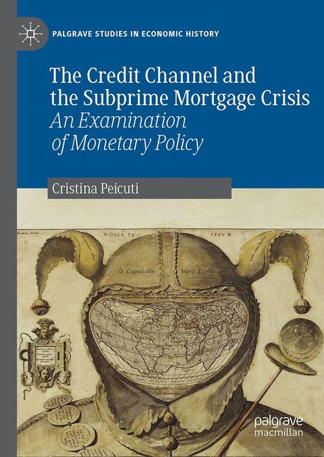 „The Credit Channel and the Subprime Mortgage Crisis: An Examination of Monetary Policy.“ Buchcover mit altem Kartenmotiv.