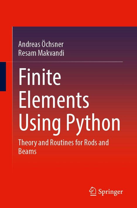 Titel: "Finite Elements Using Python". Autoren: Andreas Öchsner, Resam Makvandi. Weißer Text auf rotem Hintergrund.