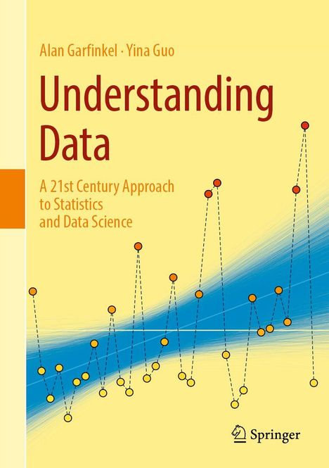 Buchtitel: Understanding Data. Autoren: Alan Garfinkel, Yina Guo. Gelber Hintergrund mit blauen und orangefarbenen Diagrammen.
