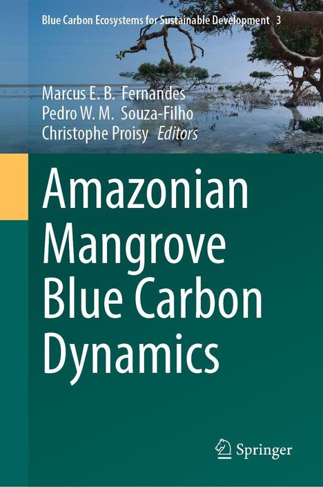 Titel: "Amazonian Mangrove Blue Carbon Dynamics". Autoren: Marcus E.B. Fernandes, Pedro W.M. Souza-Filho, Christophe Proisy. Oberhalb ein Mangrovenwald im Wasser. Logo unten rechts.