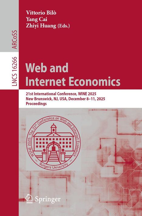 Web and Internet Economics. 21st International Conference, WINE 2025. Rutgers University-Logo, Springer-Logo.
