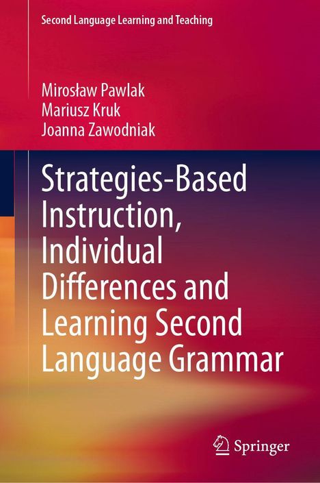Text: "Mirosław Pawlak, Mariusz Kruk, Joanna Zawodniak. Strategies-Based Instruction, Individual Differences and Learning Second Language Grammar." Der Hintergrund verläuft von rot zu orange, mit dem Springer-Logo rechts unten.