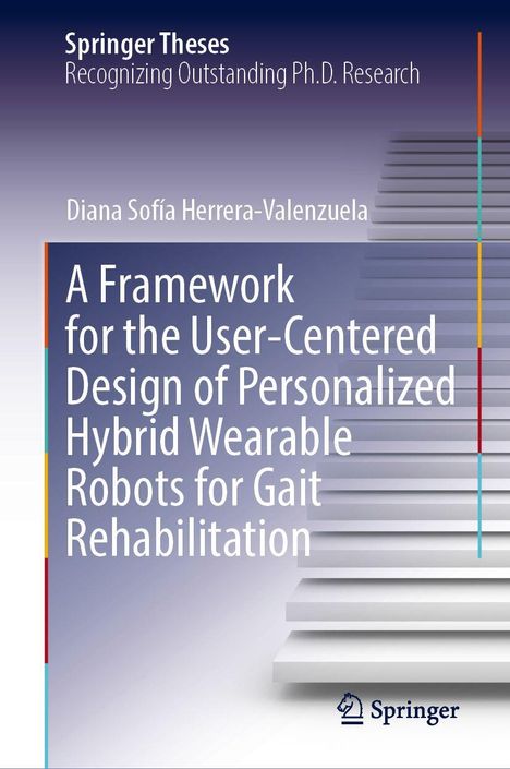 Titel: "A Framework for the User-Centered Design of Personalized Hybrid Wearable Robots for Gait Rehabilitation". Oben Treppen.