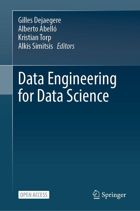 „Data Engineering for Data Science“, Autoren: Gilles Dejaegere, Alberto Abelló, Kristian Torp, Alkis Simitsis. Open Access.