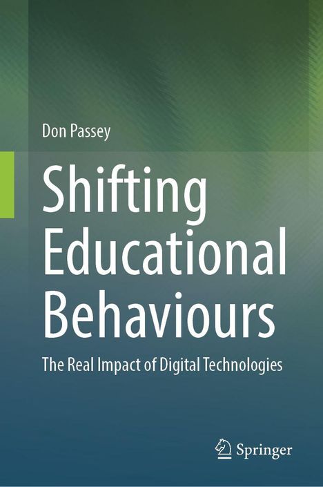 "Shifting Educational Behaviours: The Real Impact of Digital Technologies" von Don Passey. Grün-blauer Hintergrund. Springer-Logo.