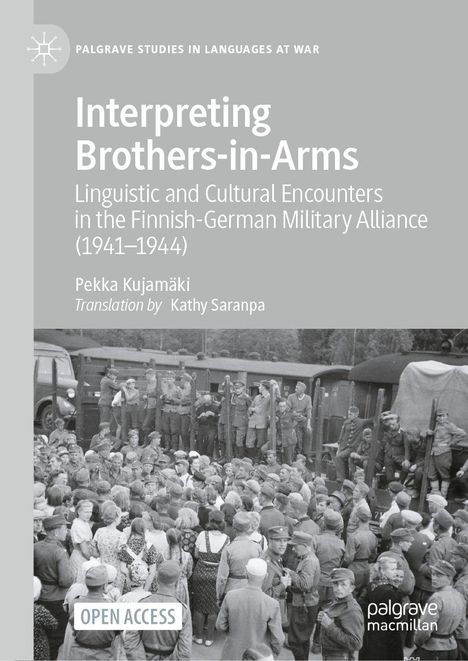 "Interpreting Brothers-in-Arms: Linguistic and Cultural Encounters in the Finnish-German Military Alliance (1941-1944)" von Pekka Kujamäki. Foto einer großen Menschenmenge aus Soldaten und Zivilisten.