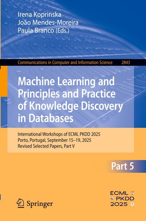Buchtitel: "Machine Learning and Principles and Practice of Knowledge Discovery in Databases, Part 5." Herausgeber genannt.