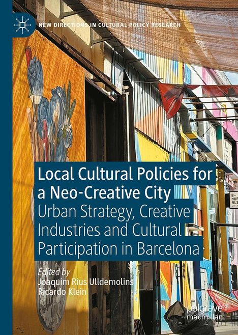 "Local Cultural Policies for a Neo-Creative City" von Joaquim Rius Ulldemolins, Ricardo Klein. Bunte urbane Straßenszene.