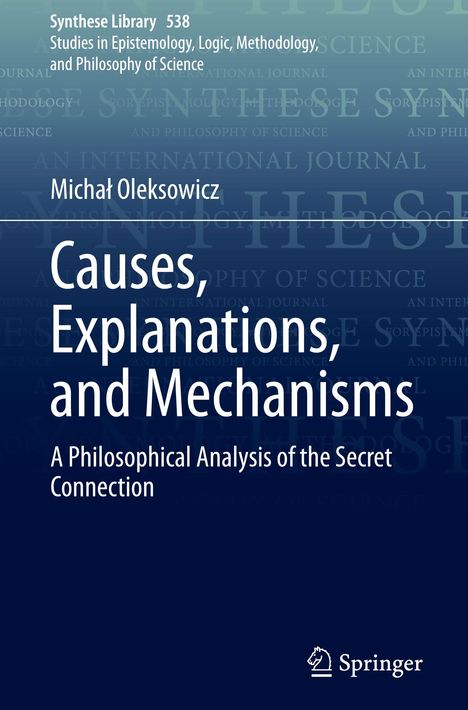 Text: "Causes, Explanations, and Mechanisms: A Philosophical Analysis of the Secret Connection." Logo unten rechts.