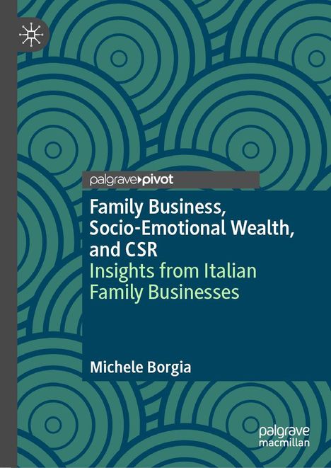 „Family Business, Socio-Emotional Wealth, and CSR“ von Michele Borgia. Blauer Hintergrund mit grünen Kreisen.