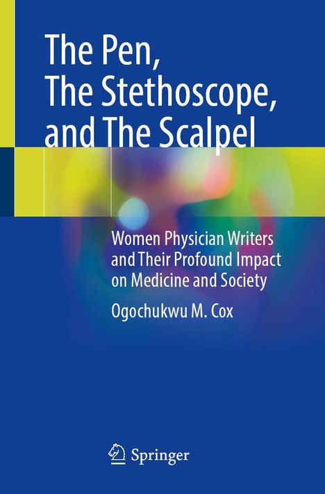 Text: "The Pen, The Stethoscope, and The Scalpel. Women Physician Writers and Their Profound Impact on Medicine and Society." Gemälde in Blau- und Gelbtönen mit Springer-Logo.