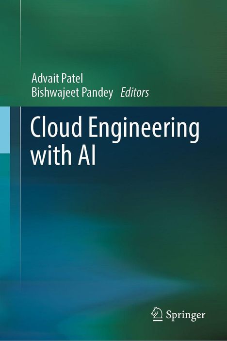 Titel: "Cloud Engineering with AI", Herausgeber: Advait Patel und Bishwajeet Pandey. Grüner und blauer Hintergrund. Springer-Logo.