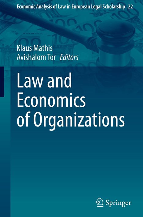 "Law and Economics of Organizations", Klaus Mathis, Avishalom Tor (Editors). Ein blauer Hintergrund mit Richterhammer.