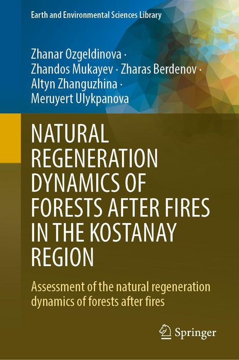 Titel: "Natural Regeneration Dynamics of Forests After Fires in the Kostanay Region." Autorenübersicht oben. Springer-Logo unten.