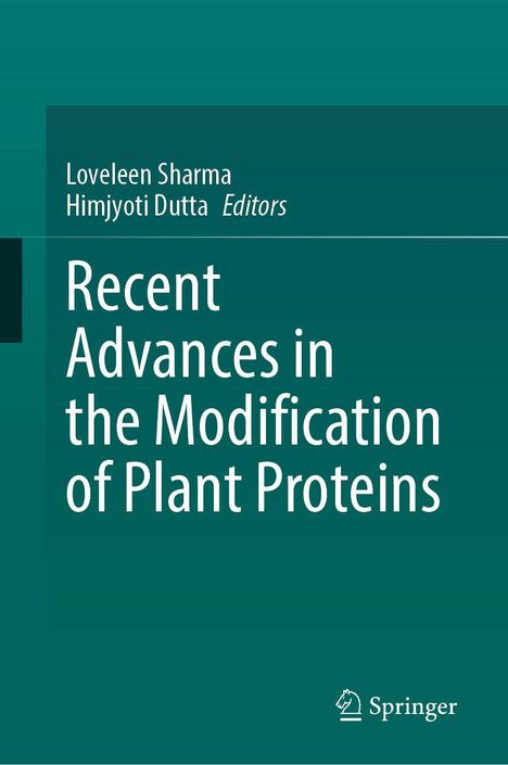 Buchtitel: "Recent Advances in the Modification of Plant Proteins". Herausgeber: Loveleen Sharma, Himjyoti Dutta. Springer-Logo.